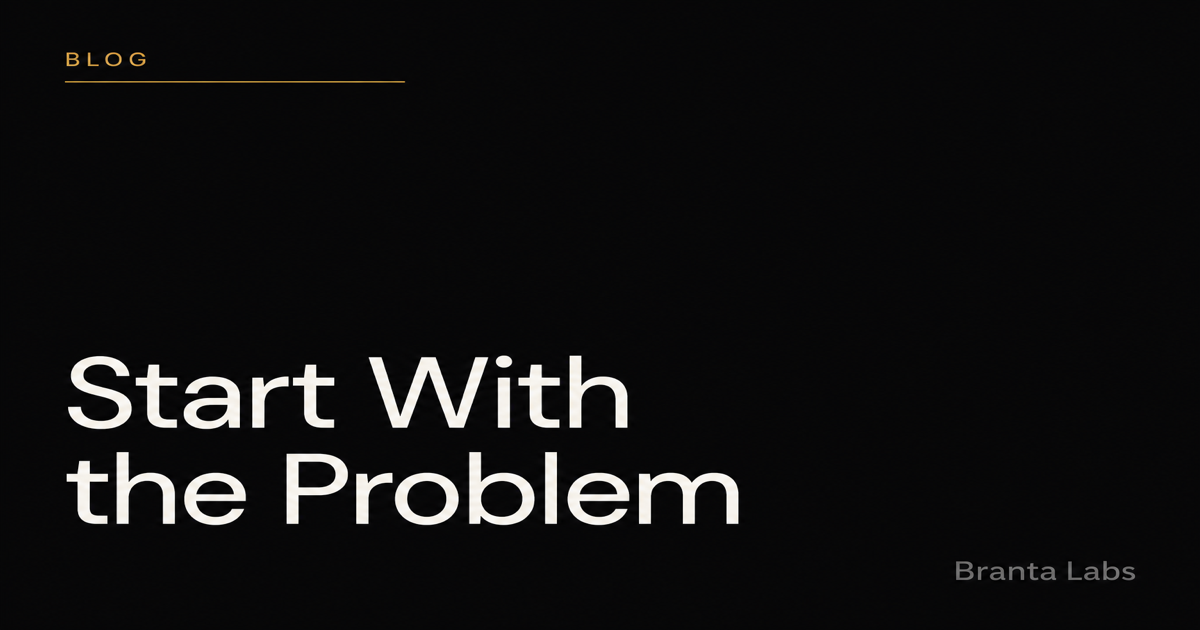 Start With the Problem